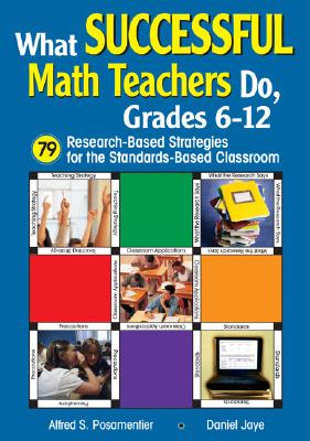 What Successful Math Teachers Do, Grades 6-12: 79 Research-Based Strategies for the Standards-Based Classroom
