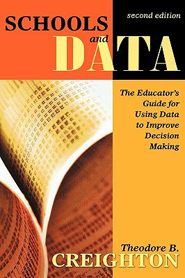Schools and Data: The Educators Guide for Using Data to Improve Decision Making