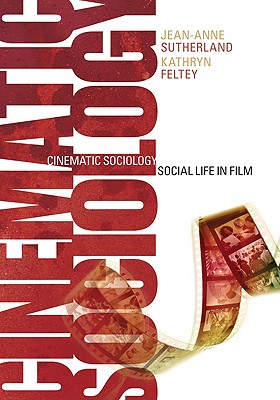 Cinematic Sociology: Social Life in Film