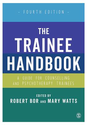 The Trainee Handbook: A Guide for Counselling & Psychotherapy Trainees