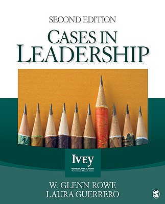 Cases in Leadership (The Ivey Casebook Series)