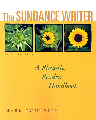The Sundance Writer: A Rhetoric, Reader, Handbook