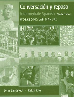 Workbook/Lab Manual for Conversacion y repaso: Intermediate Spanish, 9th