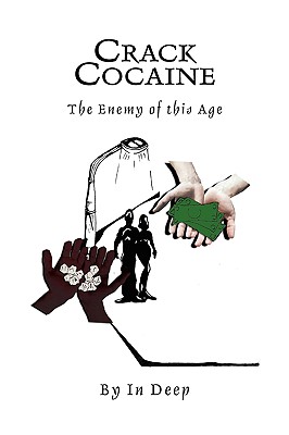 Crack Cocaine: The Enemy of this Age