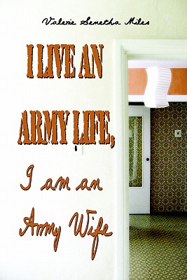 I Live an Army Life, I Am an Army Wife
