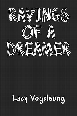 Ravings of a Dreamer