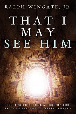 That I May See Him