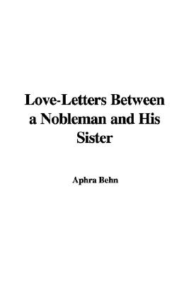 Love-Letters between a Nobleman and His Sister