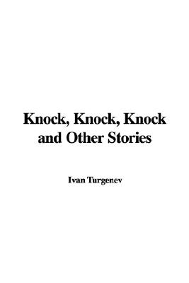 Knock, Knock, Knock And Other Stories
