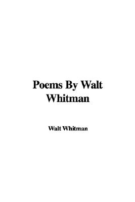 Poems by Walt Whitman