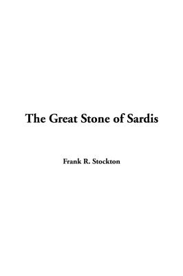 Image for Great Stone of Sardis, The Great Stone of Sardis, The