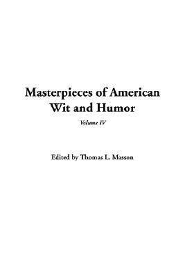 Masterpieces of American Wit and Humor (Volume I)