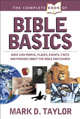 Image for The Complete Book of Bible Basics The Complete Book of Bible Basics