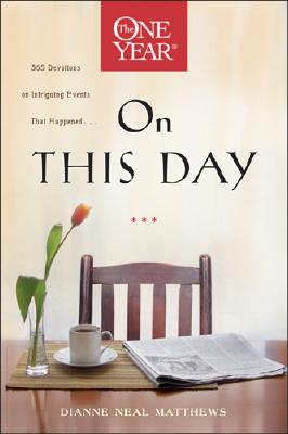 The One Year on This Day (One Year Books) Matthews, Dianne Neal