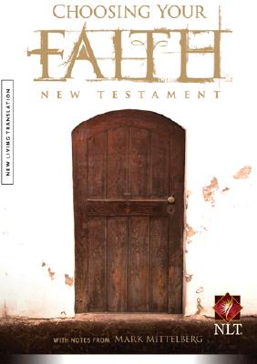 Choosing Your Faith New Testament: New Living Translation