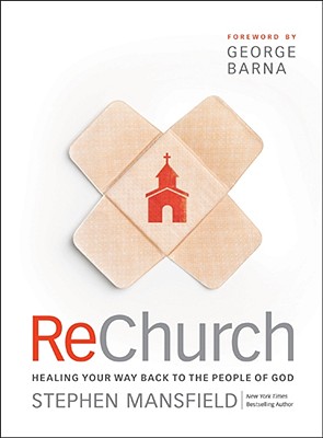 Image for ReChurch: Healing Your Way Back to the People of God ReChurch: Healing Your Way Back to the People of God