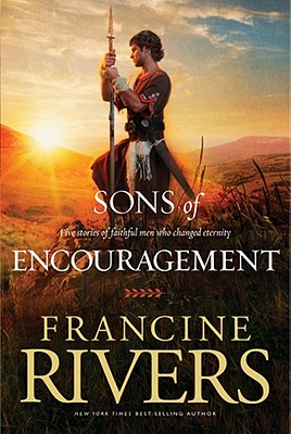 Image for SONS OF ENCOURAGEMENT: FIVE STORIES OF FAITHFUL MEN WHO CHANGED ETERNITY