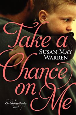 Image for Take a Chance on Me (Christiansen Family Series)