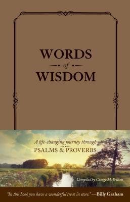 Image for Words of Wisdom: A Life-Changing Journey through Psalms and Proverbs