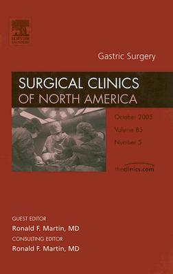 Gastric Surgery, An Issue of Surgical Clinics (Volume 85-5) (The Clinics: Surgery, Volume 85-5)