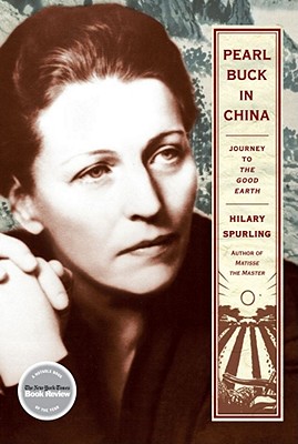 Pearl Buck in China: Journey to The Good Earth
