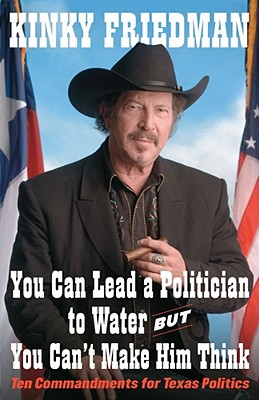 You Can Lead a Politician to Water But You Can't Make Him Think