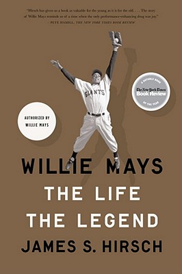 Willie Mays the Life the Legend