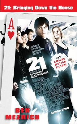 Image for 21: Bringing Down the House - Movie Tie-In: The Inside Story of Six M.I.T. Students Who Took Vegas for Millions