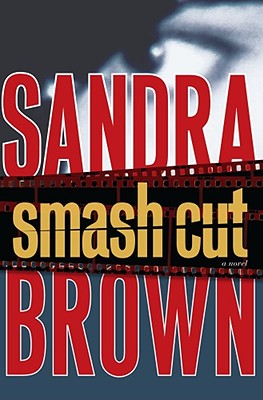 Smash Cut: A Novel