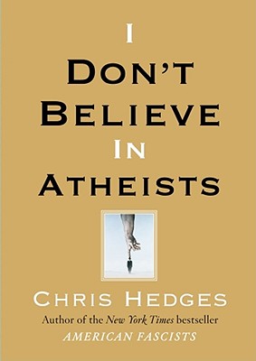 I Don't Believe In Atheists