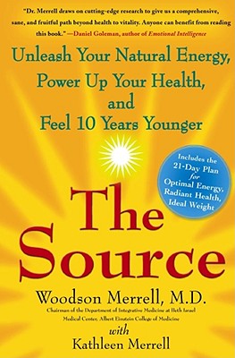 The Source: Unleash Your Natural Energy, Power Up Your Health, and Feel 10 Years Younger