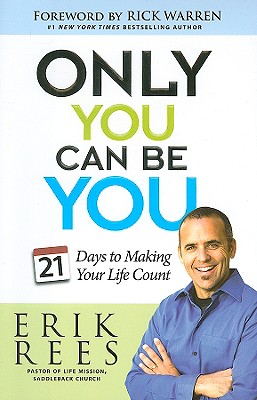 Only You Can Be You: 21 Days to Making Your Life Count