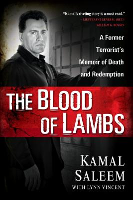 The Blood of Lambs: A Former Terrorist's Memoir of Death and Redemption