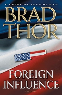 Foreign Influence: A Thriller (Scot Harvath)