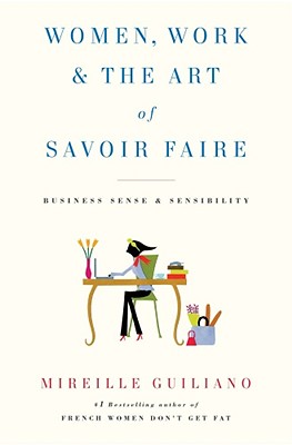 Women, Work, & The Art of Savoir Faire