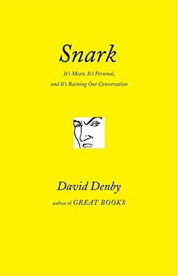 Snark, It's Mean, It's Personal, and It's Ruining Our conversation