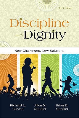 Image for Discipline with Dignity: New Challenges, New Solutions Discipline with Dignity: New Challenges, New Solutions