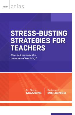 Image for Stress-Busting Strategies for Teachers: How do I manage the pressures of teaching (ASCD Arias) Stress-Busting Strategies for Teachers: How do I manage the pressures of teaching (ASCD Arias)