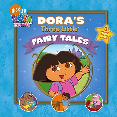 Image for Dora's Three Little Fairy Tales (Dora the Explorer) Dora's Three Little Fairy Tales (Dora the Explorer)