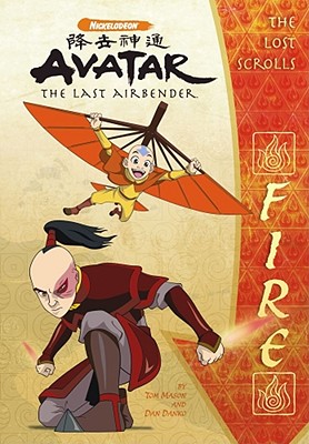 Image for The Lost Scrolls: Fire (Avatar: The Last Airbender) The Lost Scrolls: Fire (Avatar: The Last Airbender)