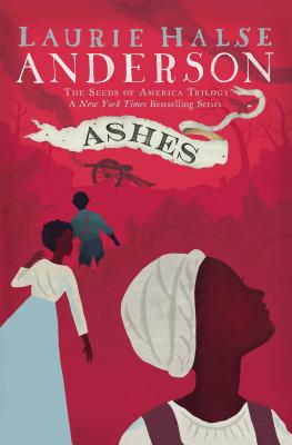 Image for Ashes (The Seeds of America Trilogy)