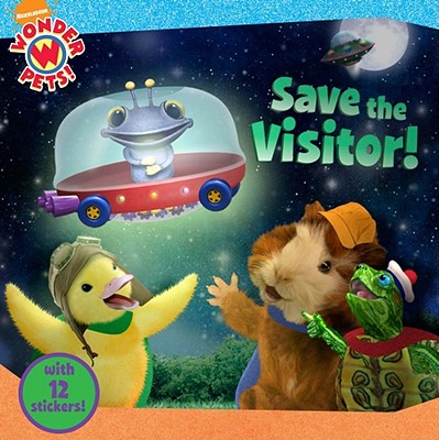 Image for Save the Visitor! (Wonder Pets!) Save the Visitor! (Wonder Pets!)