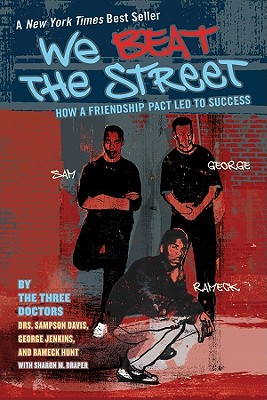 We Beat The Street: How A Friendship Pact Led To Success (Turtleback School & Library Binding Edition)