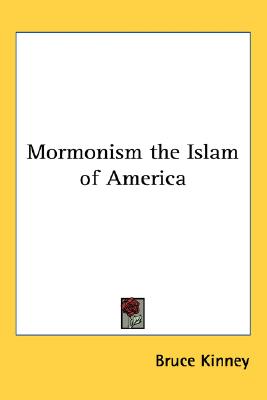 Mormonism the Islam of America