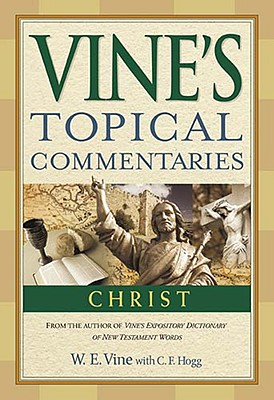 Image for Christ (Vine's Topical Commentaries)