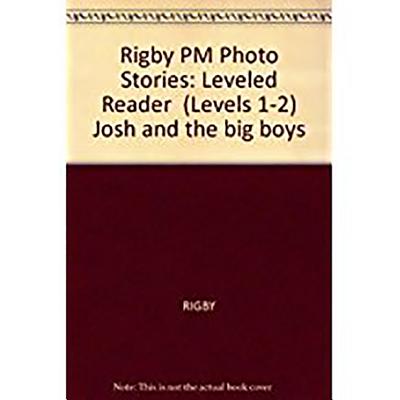 Josh and the big boys: Individual Student Edition Magenta (Levels 2-3) (Rigby PM Photo Stories)
