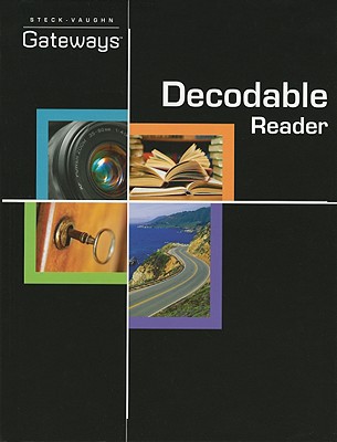 Steck Vaughn Gateways: Student Decodable Book 2010