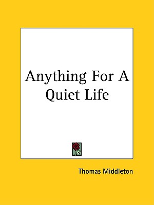 Anything For A Quiet Life