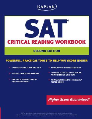 Kaplan SAT Critical Reading Workbook Second Edition (Kaplan Sat Critical Reading Workbook)