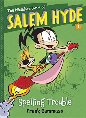 Misadventures of Salem Hyde: Book One: Spelling Trouble